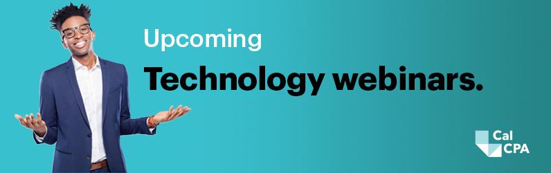 Smiling person in a suit stands with open arms beside text: "Upcoming Technology webinars." Logo in the corner reads "CalCPA."
